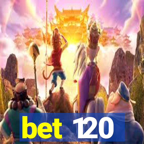 bet 120